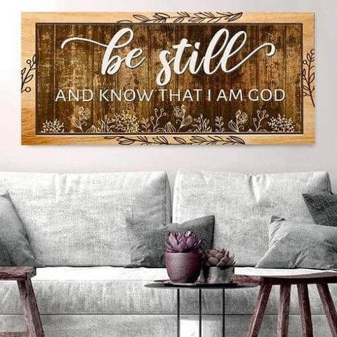 1. Be Still & Know I am God Wall Art - Stay Strong Gifts For Him
