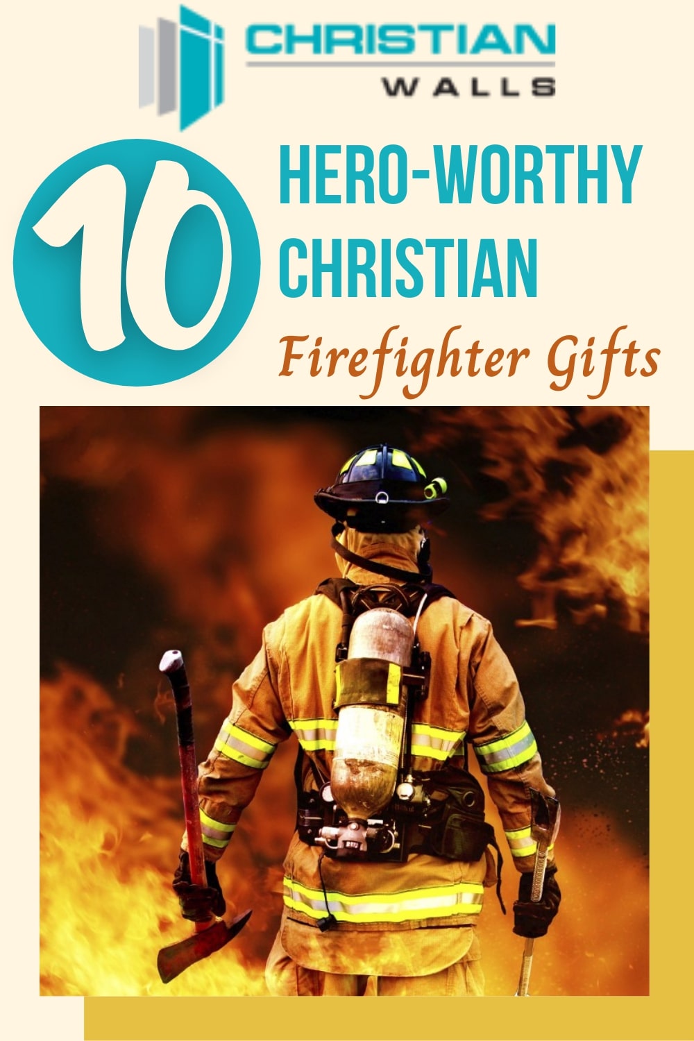 10 Hero Worthy Christian Fire Fighter Gift