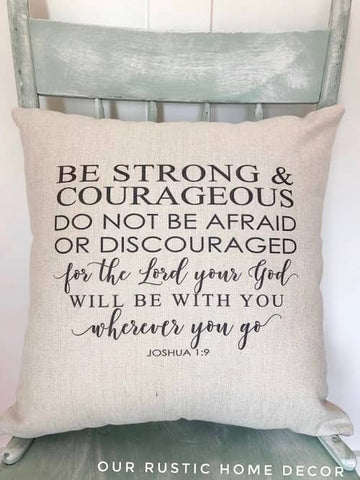 12. Be Strong and Courageous Pillow Cover - Stay Strong Gifts For Him