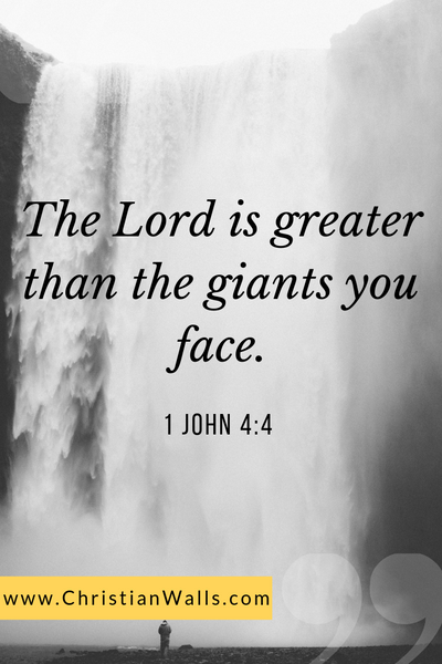 1 John 4 4 The Lord is greater than the giants you face picture