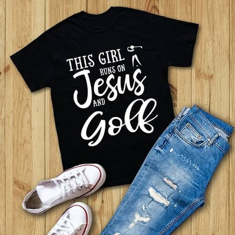 2. This Girl Runs on Jesus and Golf Shirt - Christian Golf Gifts