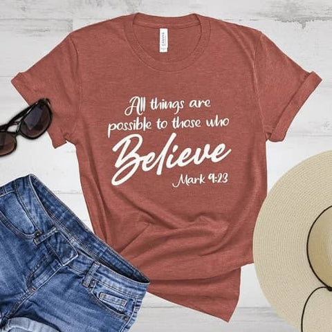 5. All Things Are Possible To Those Who Believe Crewneck T-Shirt - Mark 9 23 Gifts