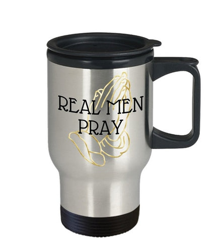 5. Real Men Pray Travel Mug - Real Men Pray Gifts