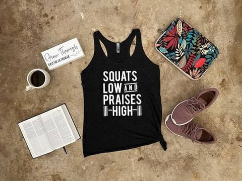 5. Squats Low Praises High Workout Tanks for Women - Christian Sports Gifts