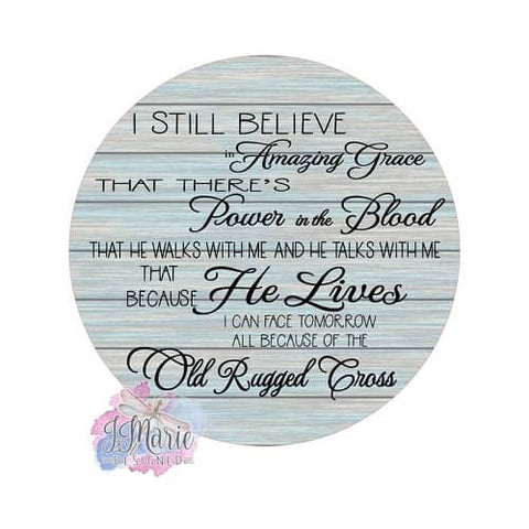 8. Metal Sign. I Still Believe in Amazing Grace - Amazing Grace Gifts