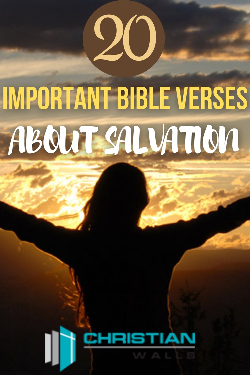 Important Bible Verses About Salvation Explanation Inside Christian Walls
