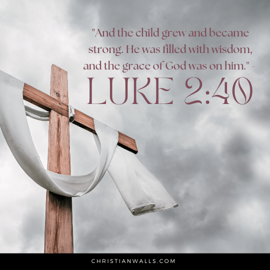 Luke 2:40 images pictures quotes