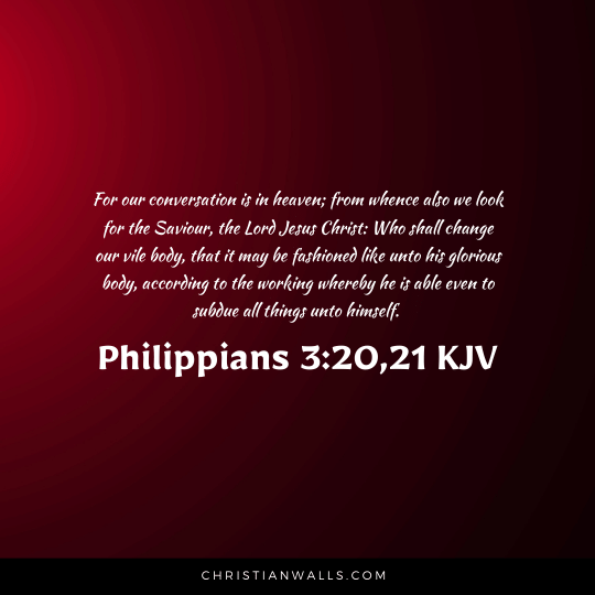 Philippians 3:20,21 KJV images pictures quotes