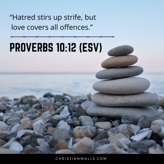 Proverbs 10:12 (ESV) images pictures quotes