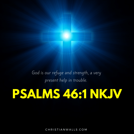 Psalms 46:1 NKJV images pictures quotes