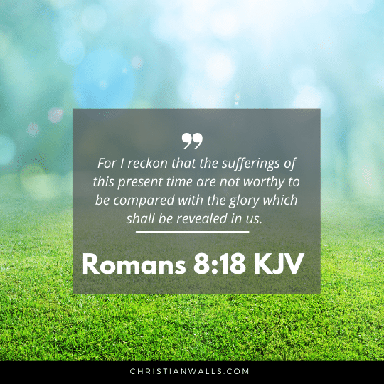 Romans 8:18 KJV images pictures quotes