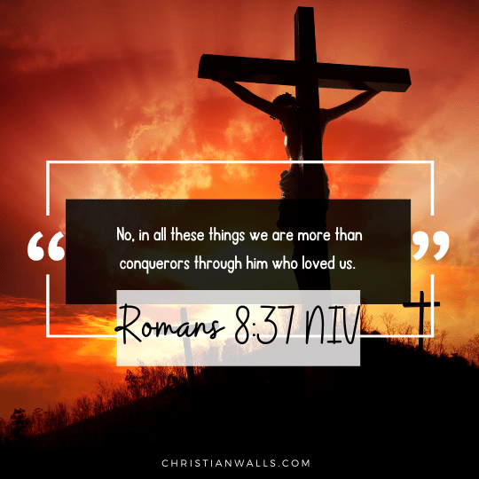 Romans 8:37 NIV images pictures quotes