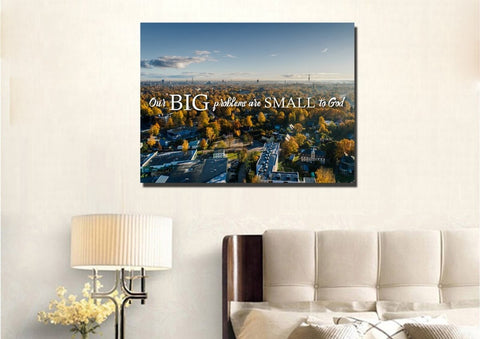 Our Big Problems Are Small To God Wall Art Canvas Print Christian Walls