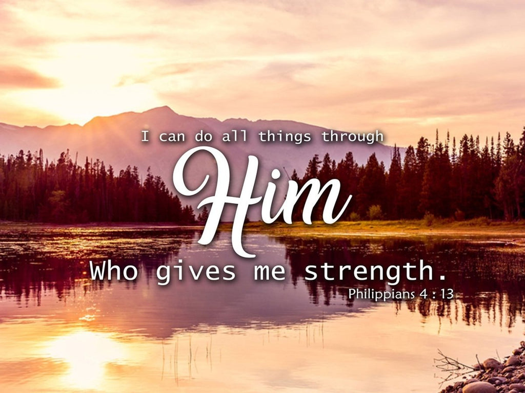 Philippians 4:13 NIV I Can Do All Things Through Christ ...