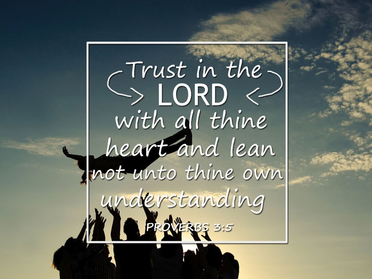 Proverbs 3 5 2 Kjv Trust In The Lord With All Thine Heart Bible Verse