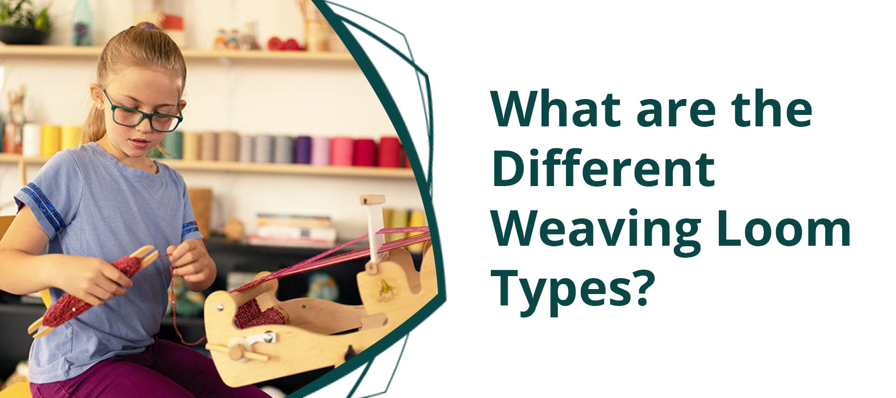 What are the Different Weaving Loom Types - Thread Collective Australia