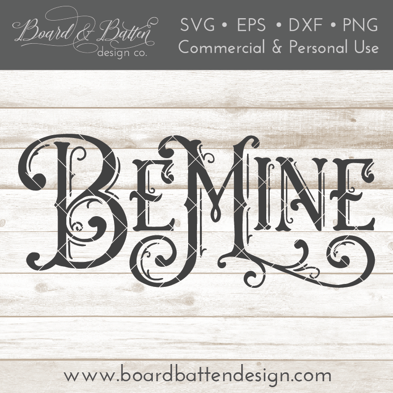 Download Vintage Valentine's Day "Be Mine" SVG File - Board & Batten Design Co.
