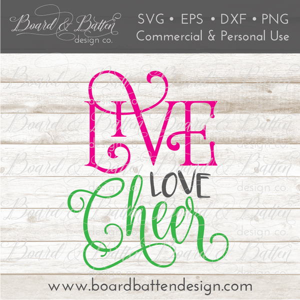 Download Live Love Cheer SVG File - Board & Batten Design Co.