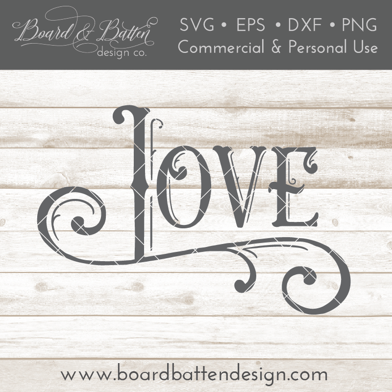 Download Elaborate Single Word Love SVG File - Board & Batten ...