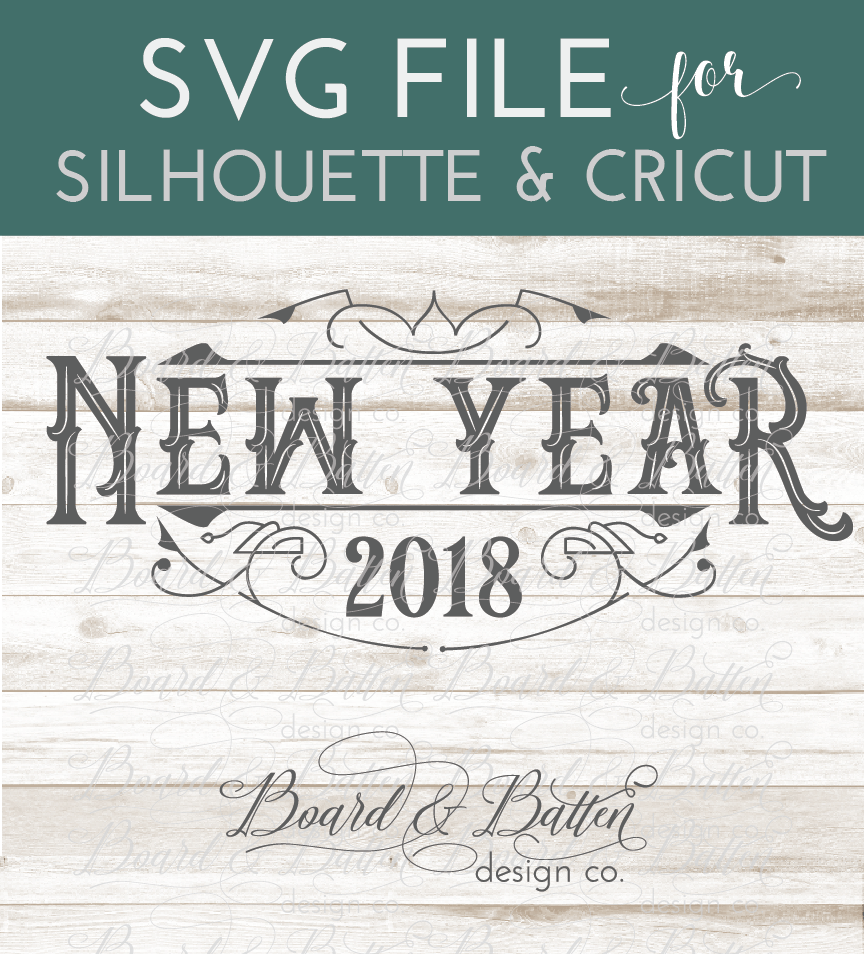 Download Vintage Style New Year 2018 SVG File - Board & Batten Design Co.