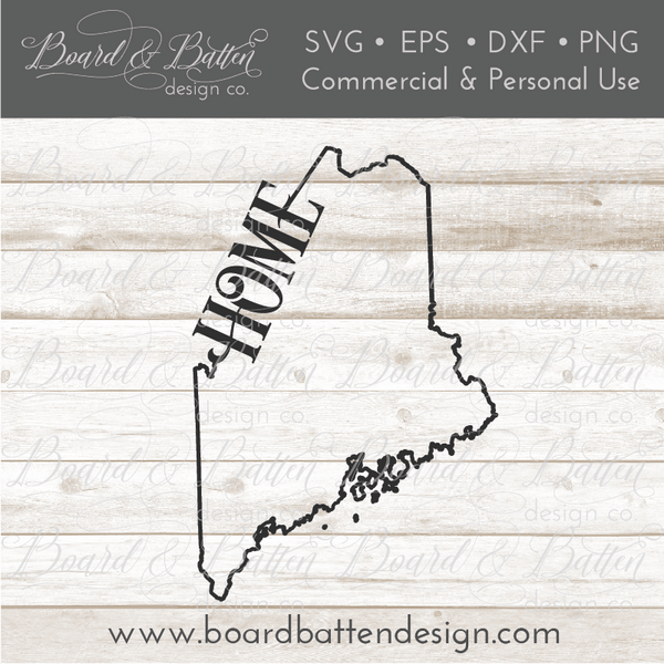 Download State Outline "Home" SVG File - ME Maine - Board & Batten Design Co.