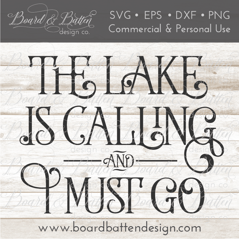 Download The Lake Is Calling And I Must Go SVG File - Board ...