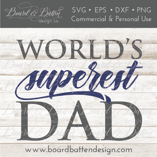 Download World's Superest Dad SVG File - Board & Batten Design Co.