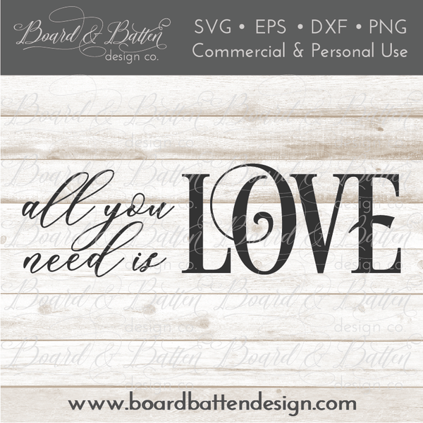 Download All You Need Is Love SVG - Board & Batten Design Co.