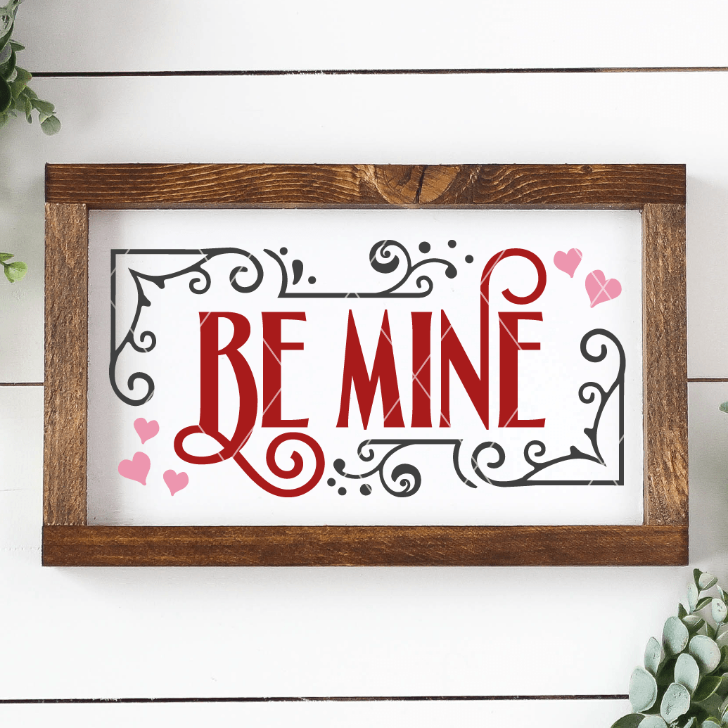 Download Cute Be Mine SVG File for Valentine's Day - Board & Batten ...