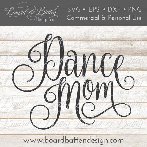 Download Dance Mom SVG File - Board & Batten Design Co.