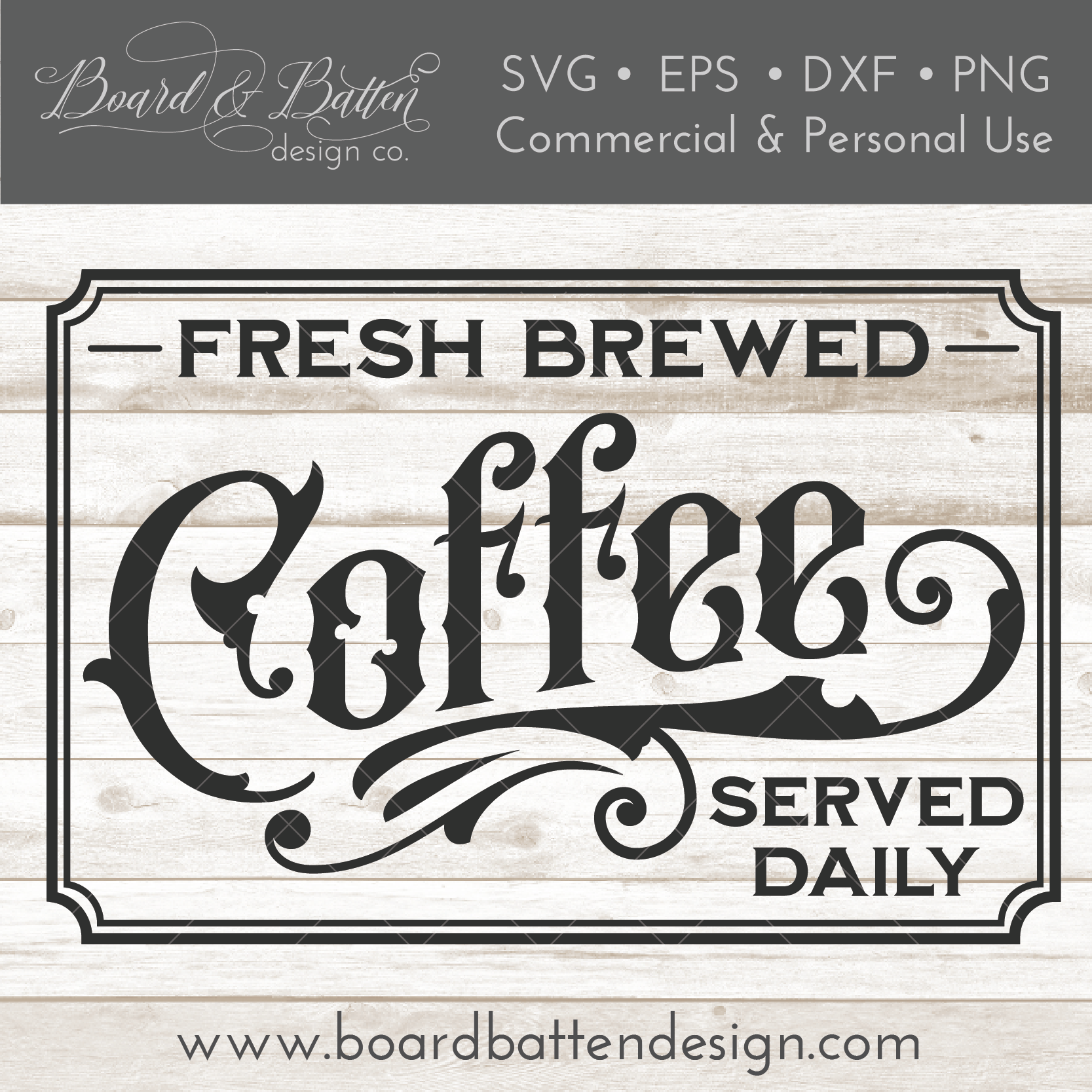 fresh-brewed-coffee-served-daily-svg-file-board-batten-design-co
