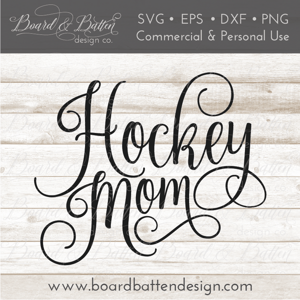 Download Hockey Mom SVG File - Board & Batten Design Co.