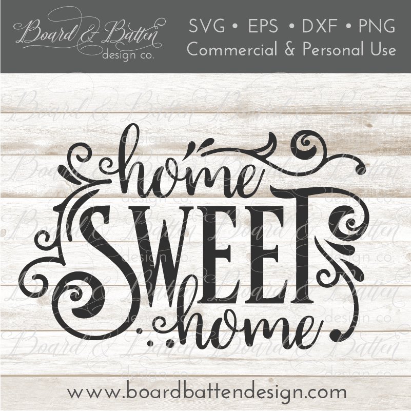Home Sweet Home SVG File - Board & Batten Design Co.