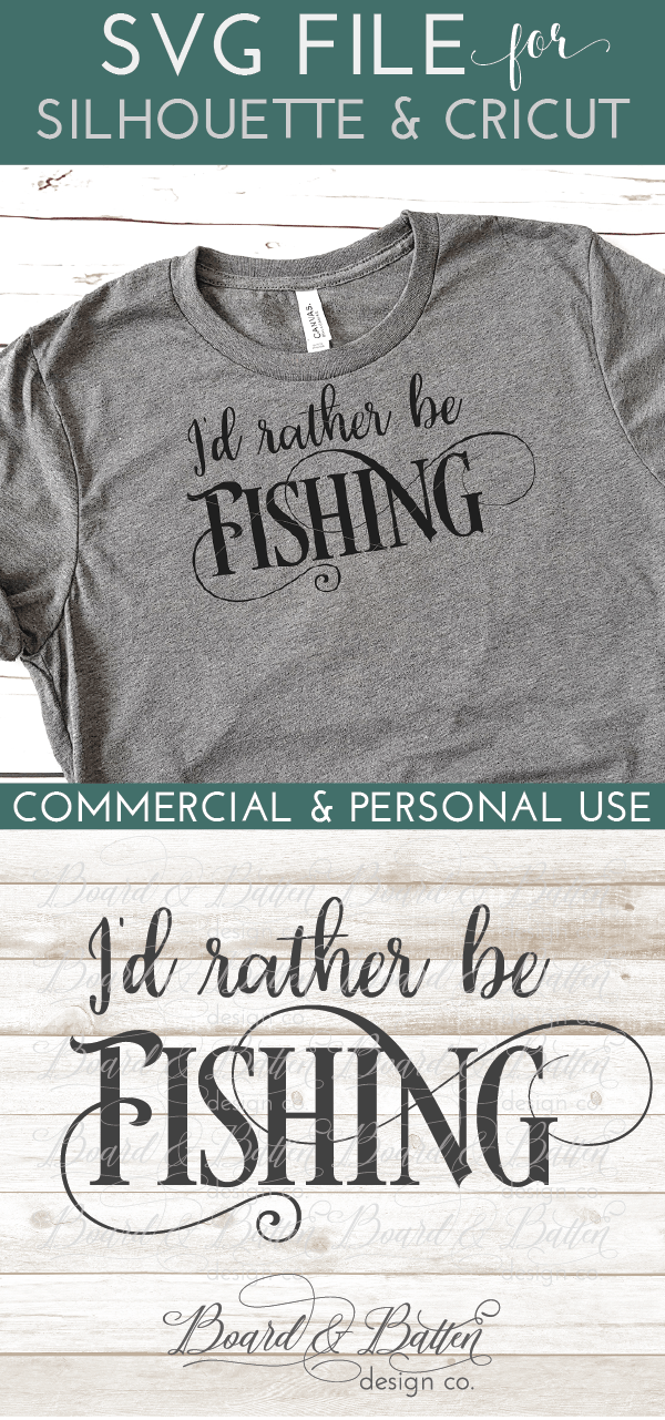 Download I'd Rather Be Fishing SVG - Board & Batten Design Co.