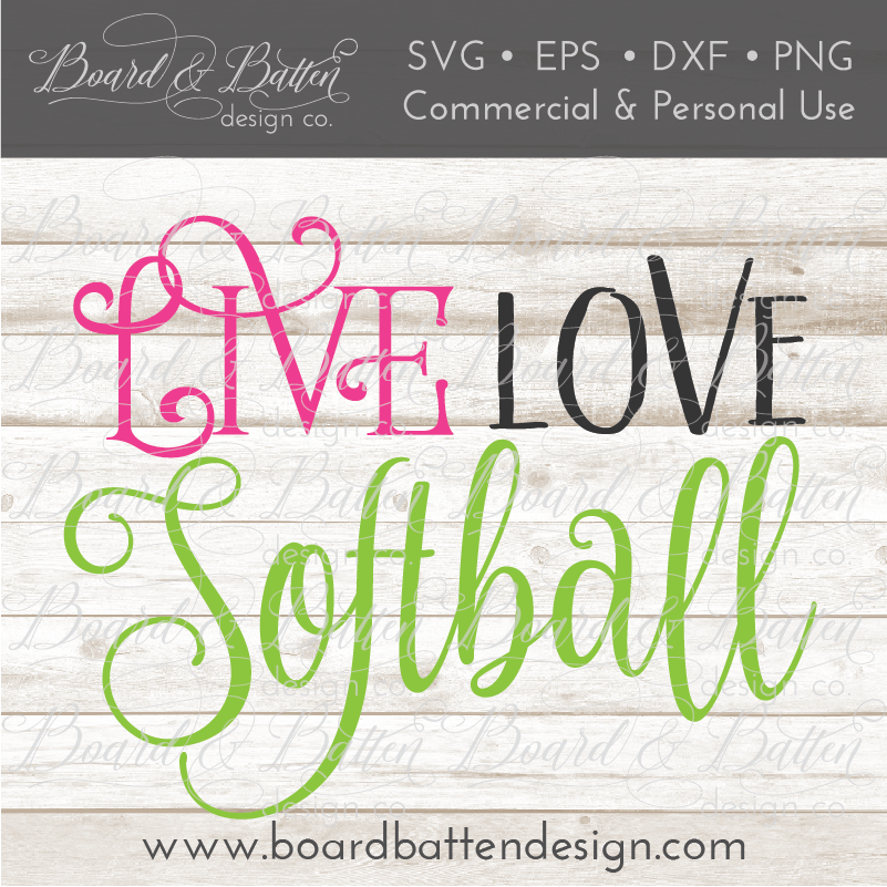 Download Live Love Softball Svg File Board Batten Design Co
