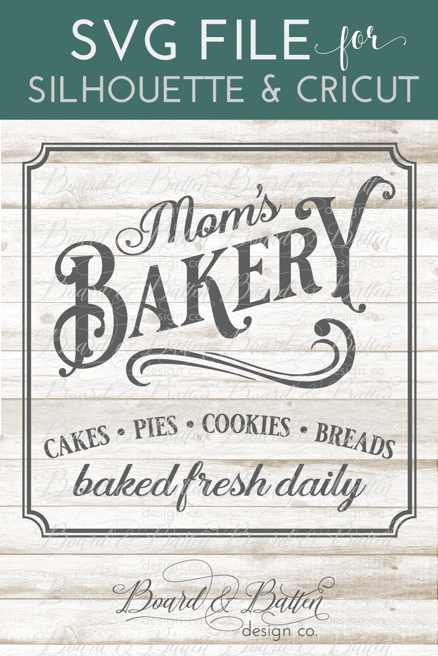 Download Mom's Bakery Sign Vintage SVG File - Board & Batten Design Co.
