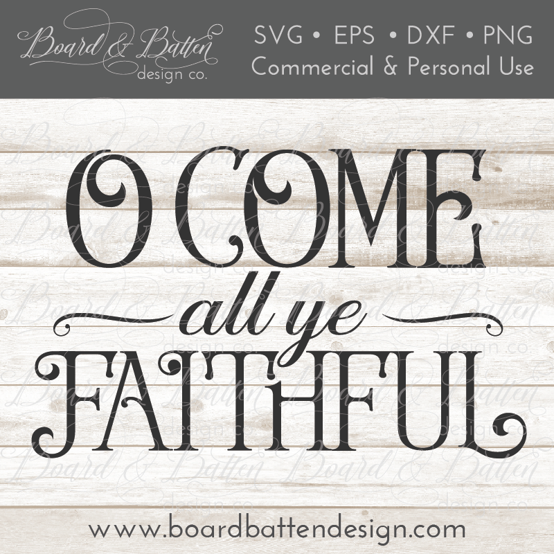 Download O Come All Ye Faithful Christmas Song Svg File Board Batten Design Co