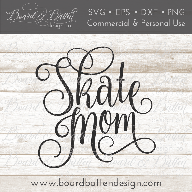 Download Skate Mom SVG File - Board & Batten Design Co.