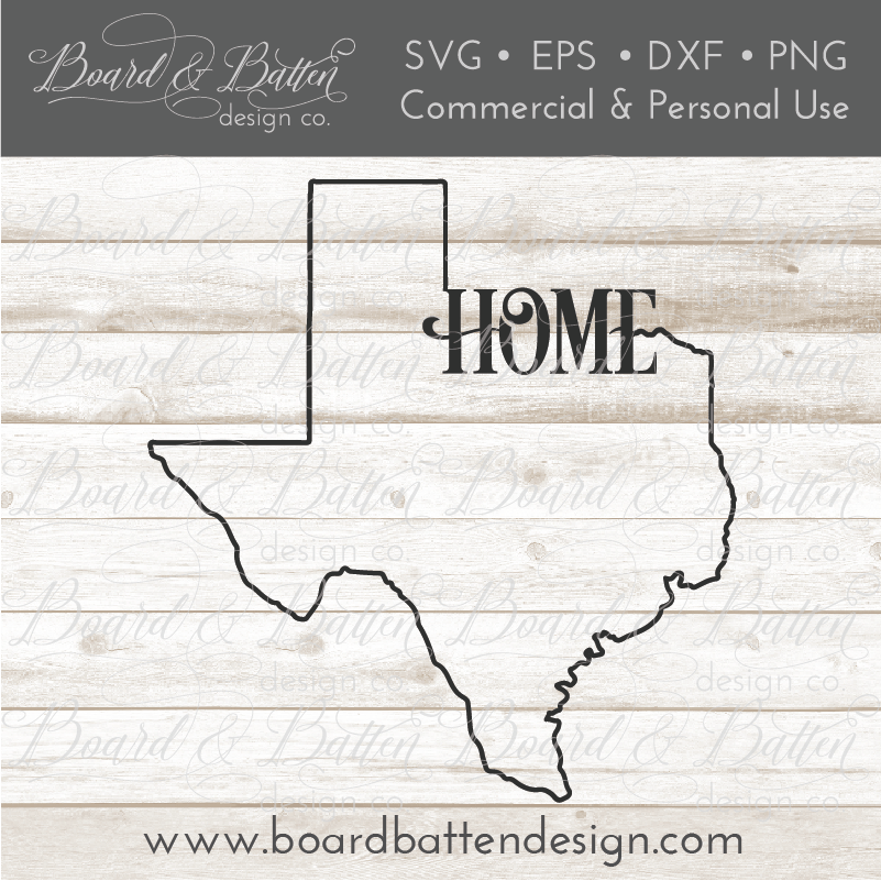 Download State Outline "Home" SVG File - TX Texas - Board & Batten ...