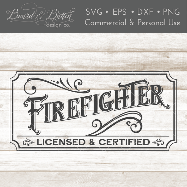 Download Vintage Style Firefighter Sign SVG File - Board & Batten ...
