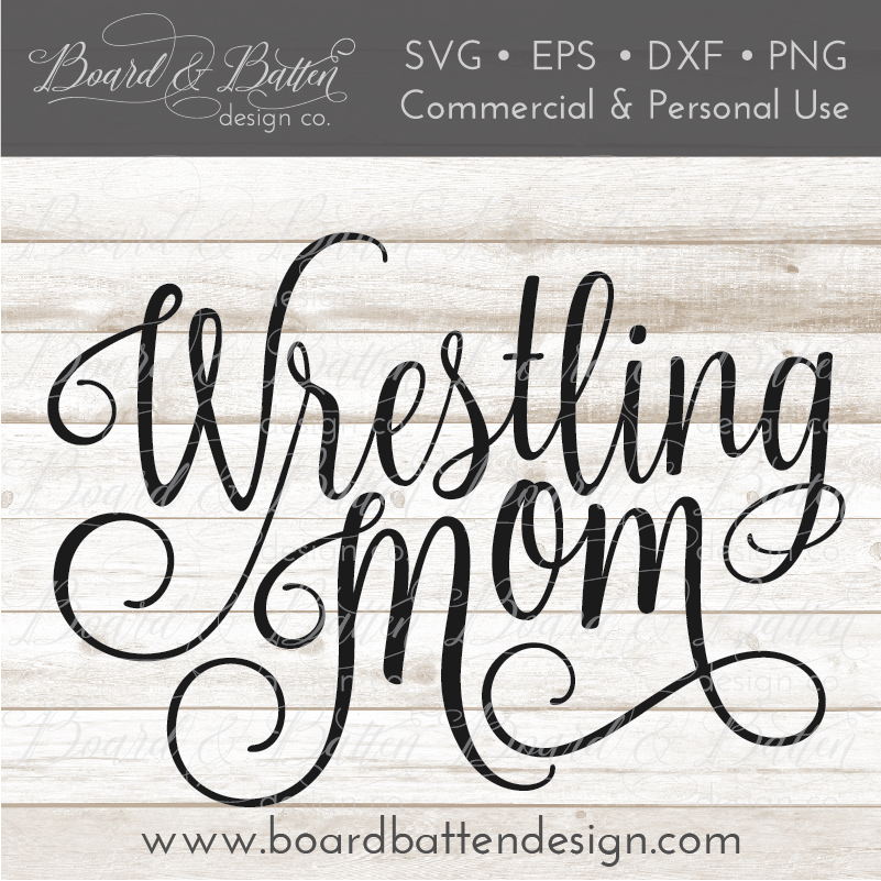 Download Wrestling Mom Svg File Board Batten Design Co