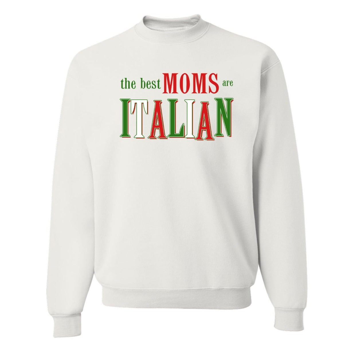 Image of The Best Moms Are Italian Crewneck e OMS - 