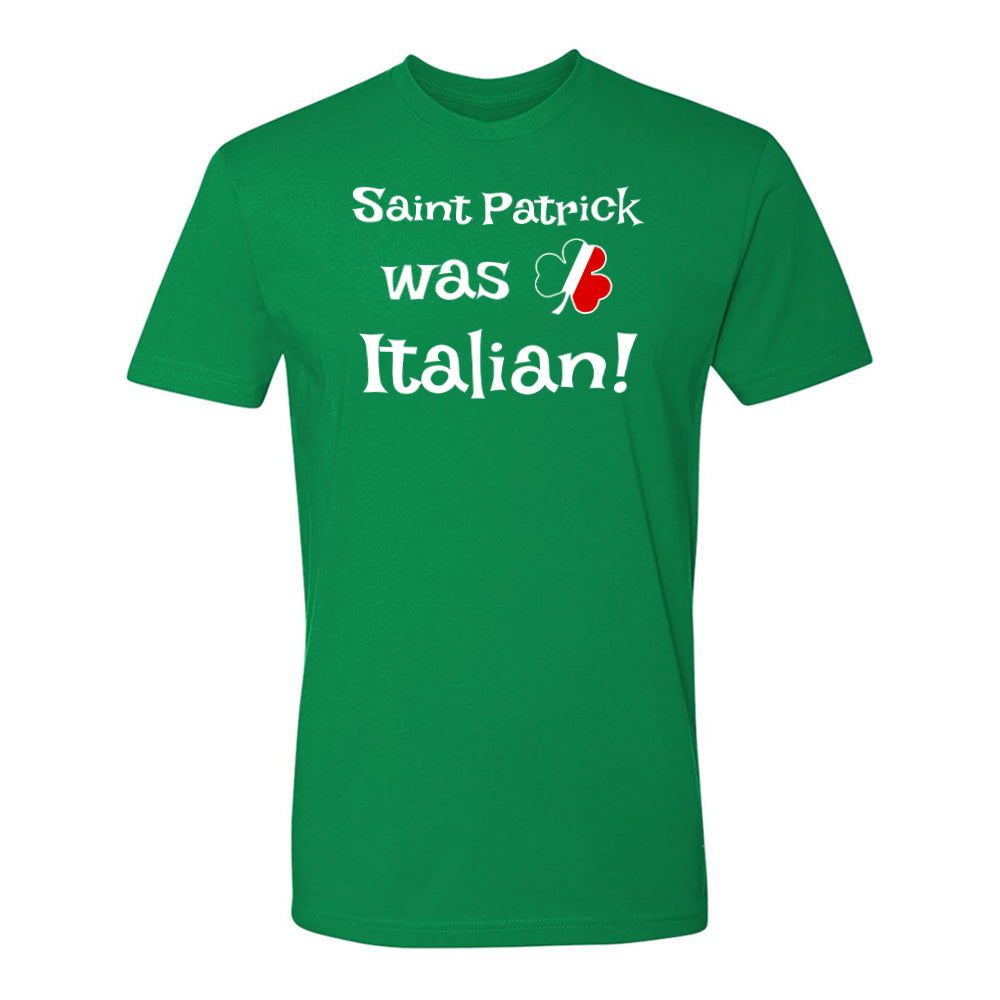 Image of St. Patrick Was Italian Tee Saint Patrick was f3 Italian! 