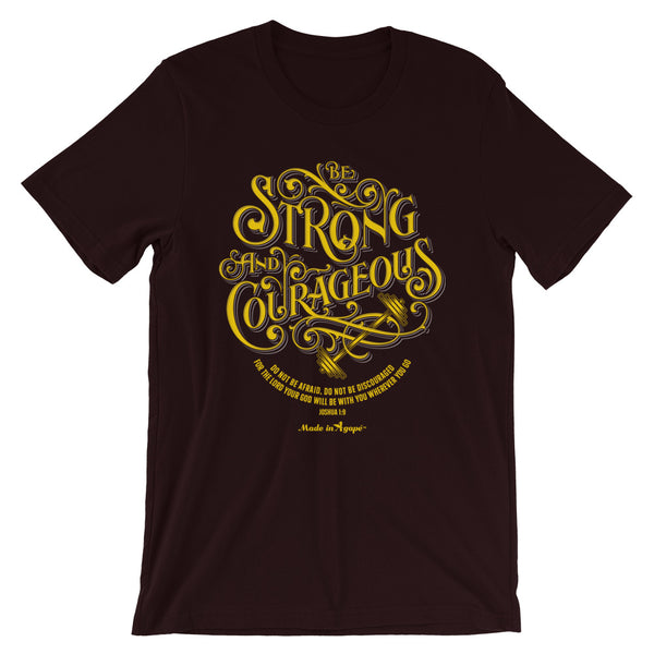 Be Strong And Courageous - Cozy Fit Short Sleeve Tee - Made In Agapé