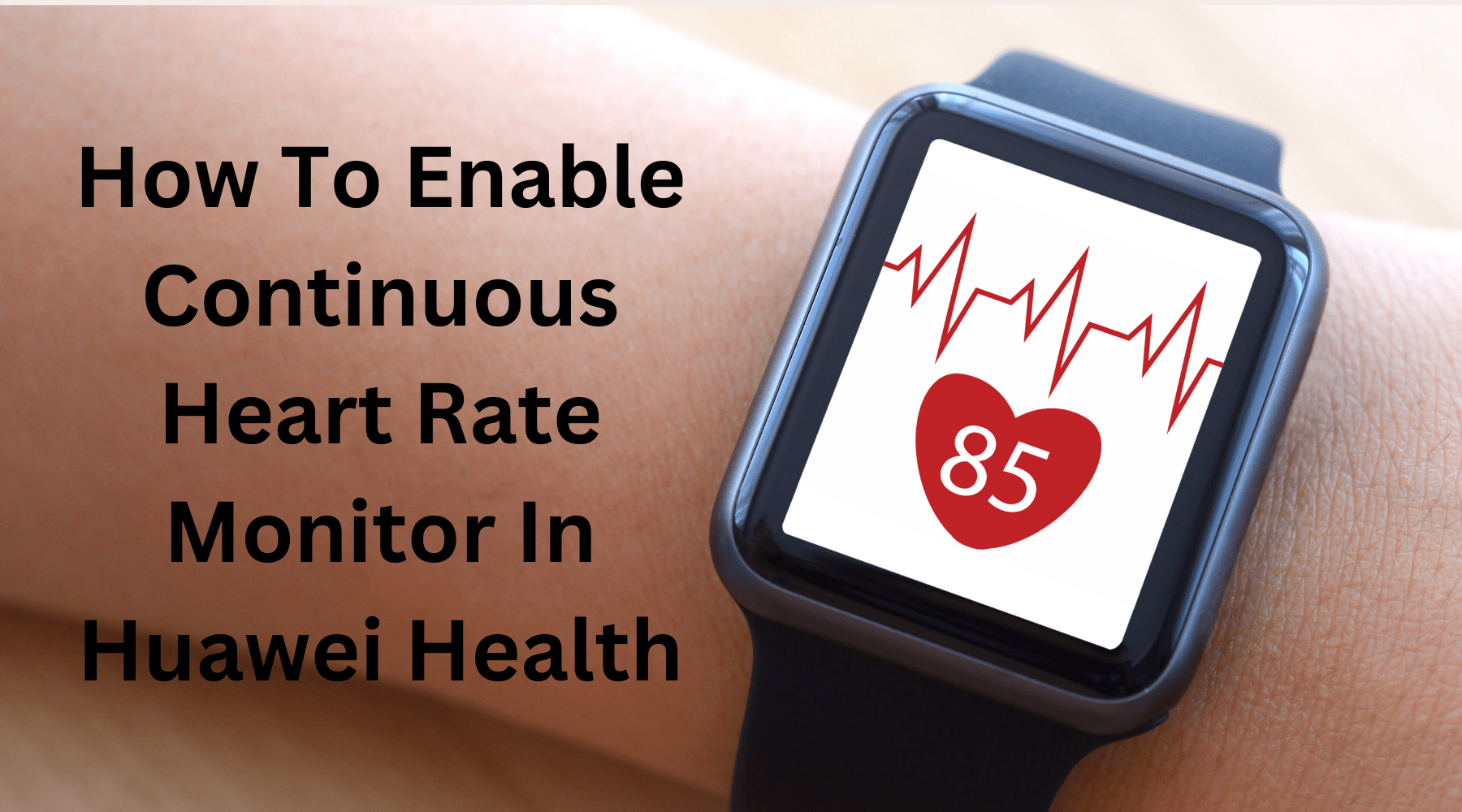 How To Enable Continuous Heart Rate Monitor In Huawei Health