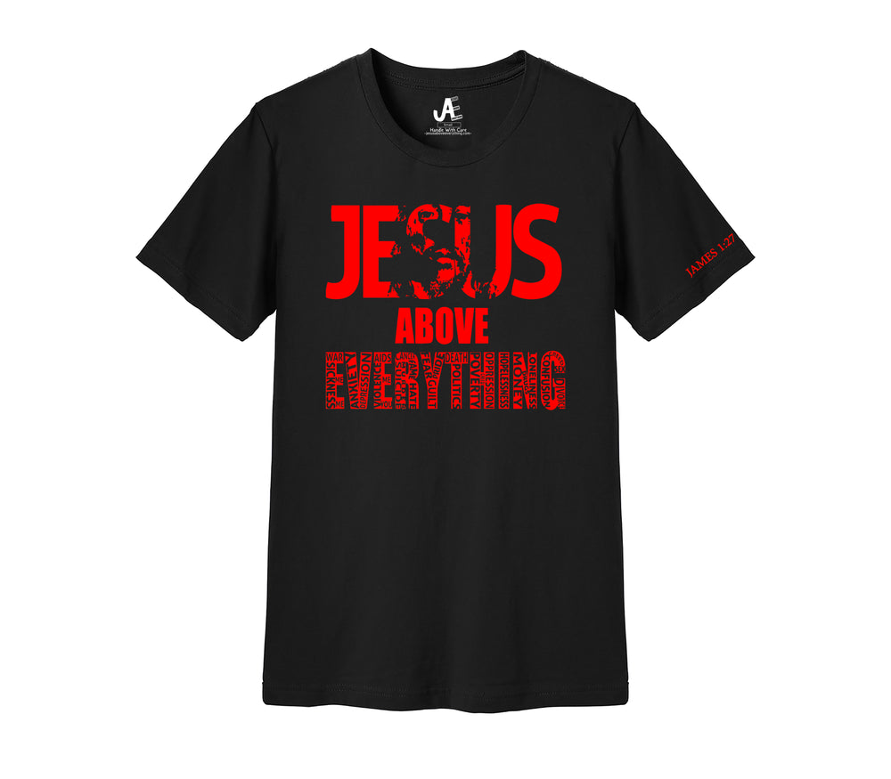 Jesus Above Everything - Christian T-Shirts - Jesus Is King