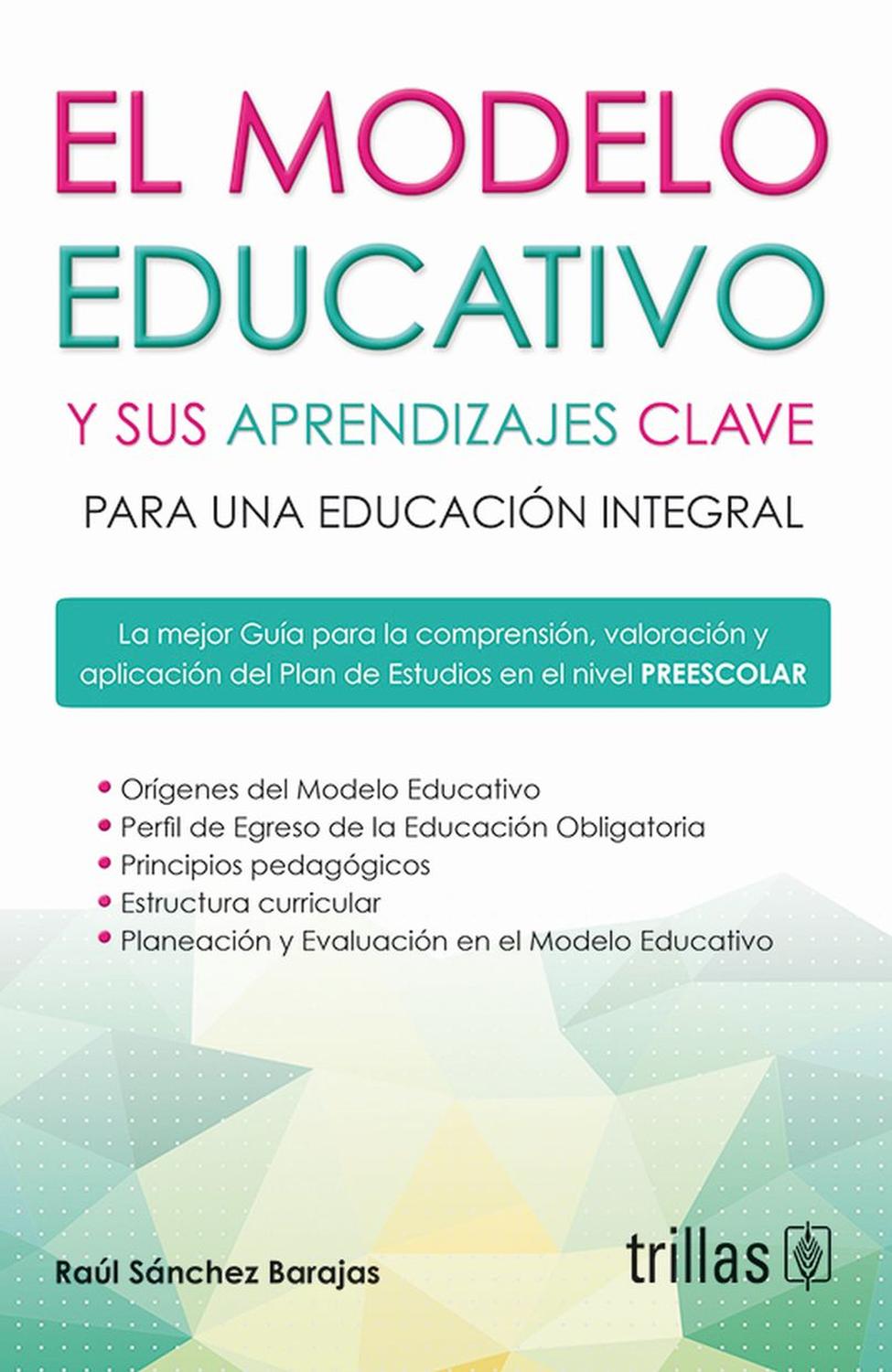 EL MODELO EDUCATIVO Y SUS APRENDIZAJES CLAVE PARA UNA EDUCACION INTEGRAL –  Cadabra & Books