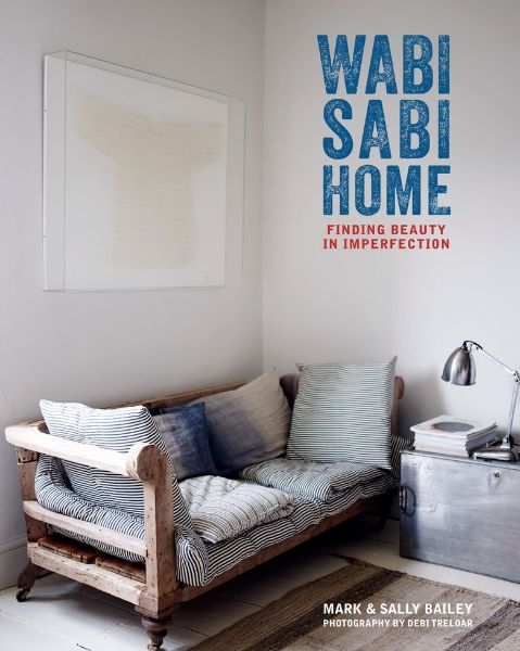 Wabi Sabi Home Book Cover - Mark & Sally Bailey