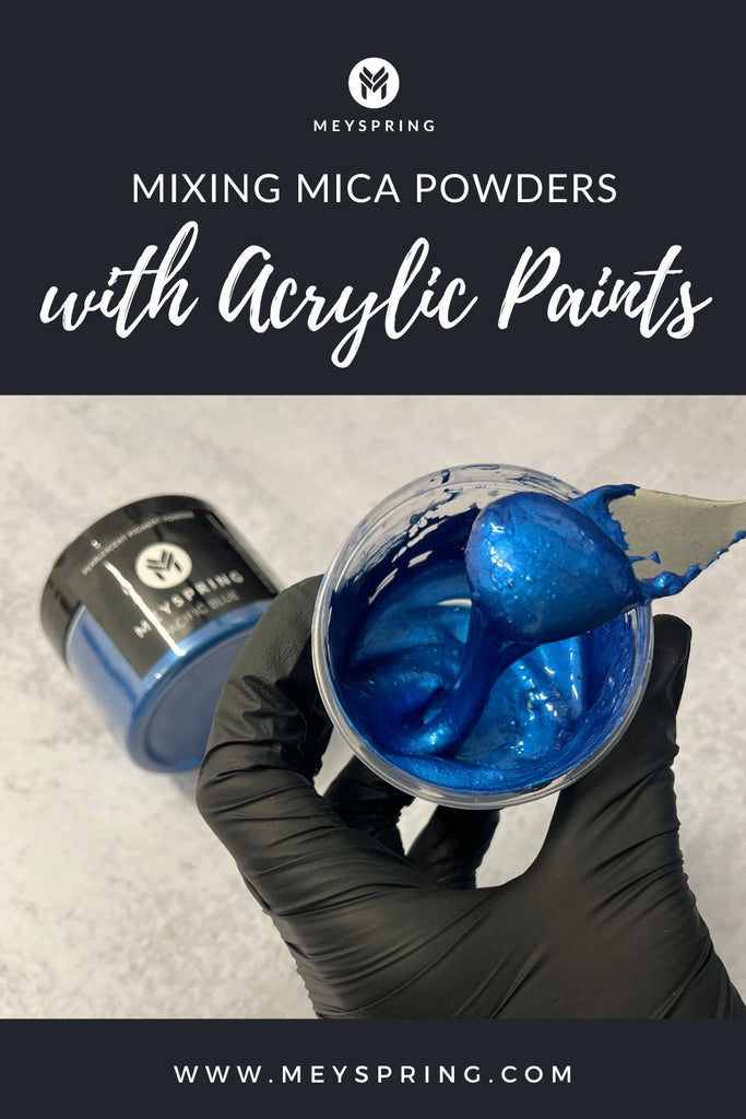 Can Mica Powder be Mixed with Acrylic Paint? – MEYSPRING