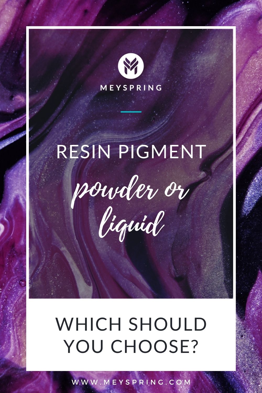 Resin Pigment Powder vs. Liquid: Which Should You Choose? – MEYSPRING